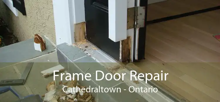 Frame Door Repair Cathedraltown - Ontario