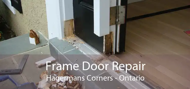 Frame Door Repair Hagermans Corners - Ontario