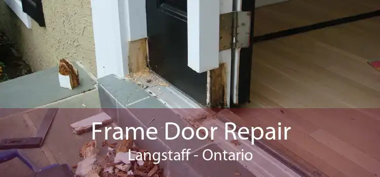 Frame Door Repair Langstaff - Ontario
