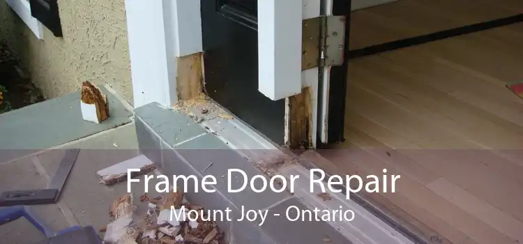 Frame Door Repair Mount Joy - Ontario