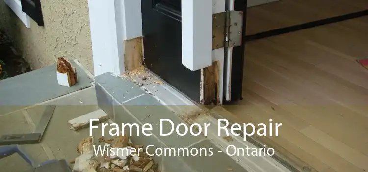 Frame Door Repair Wismer Commons - Ontario