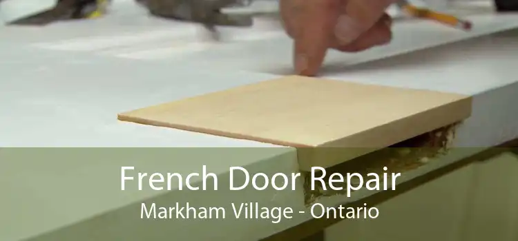 French Door Repair Markham Village - Ontario