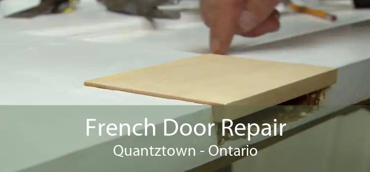 French Door Repair Quantztown - Ontario