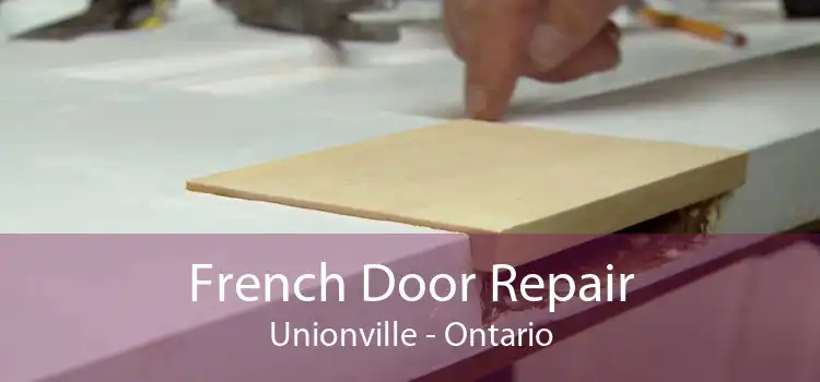 French Door Repair Unionville - Ontario