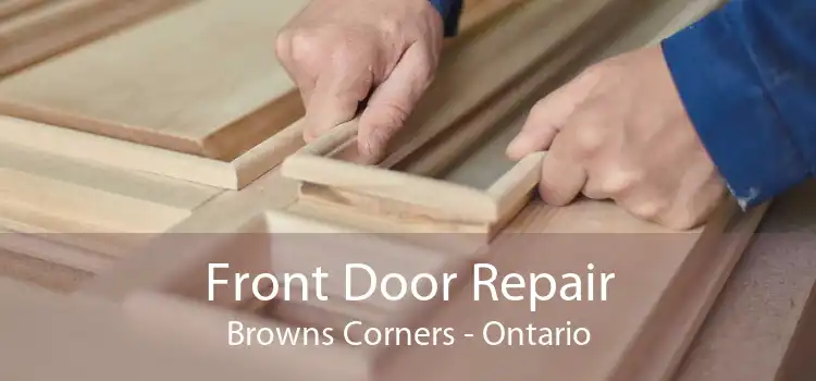 Front Door Repair Browns Corners - Ontario
