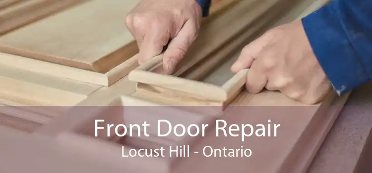 Front Door Repair Locust Hill - Ontario