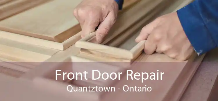 Front Door Repair Quantztown - Ontario
