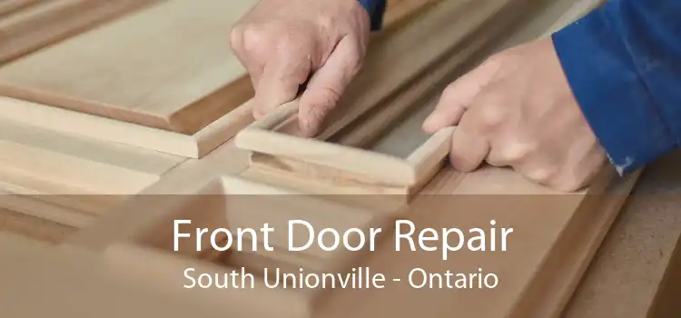 Front Door Repair South Unionville - Ontario