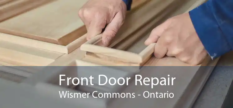 Front Door Repair Wismer Commons - Ontario