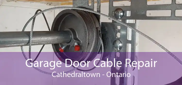 Garage Door Cable Repair Cathedraltown - Ontario