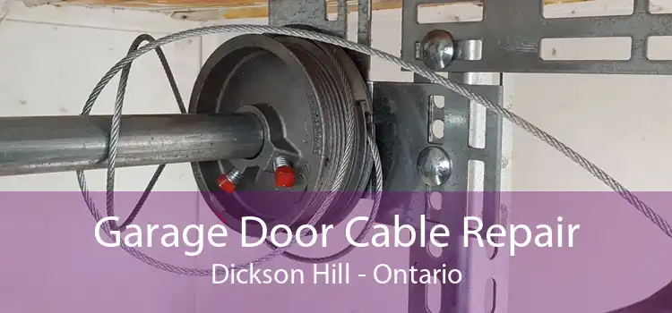 Garage Door Cable Repair Dickson Hill - Ontario