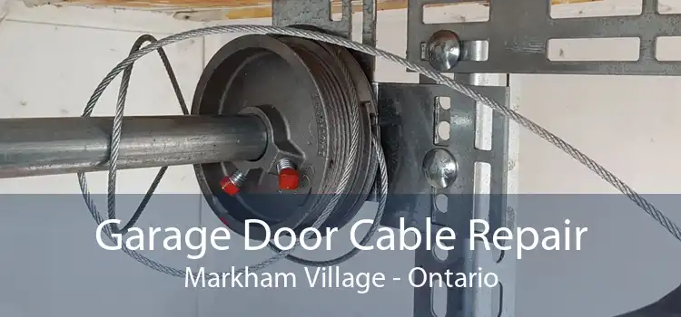 Garage Door Cable Repair Markham Village - Ontario