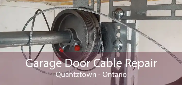 Garage Door Cable Repair Quantztown - Ontario