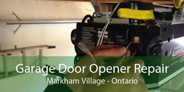 Garage Door Opener Repair Markham Village - Ontario