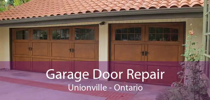 Garage Door Repair Unionville - Ontario