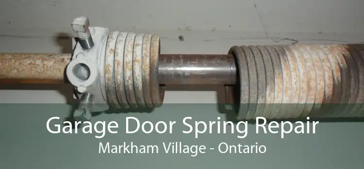 Garage Door Spring Repair Markham Village - Ontario