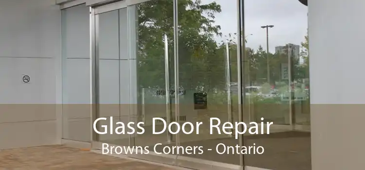 Glass Door Repair Browns Corners - Ontario