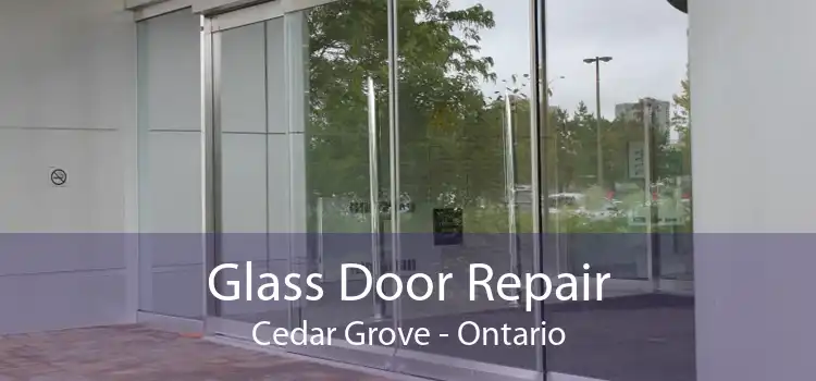 Glass Door Repair Cedar Grove - Ontario