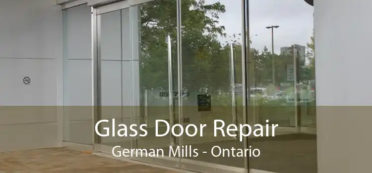Glass Door Repair German Mills - Ontario