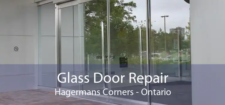 Glass Door Repair Hagermans Corners - Ontario