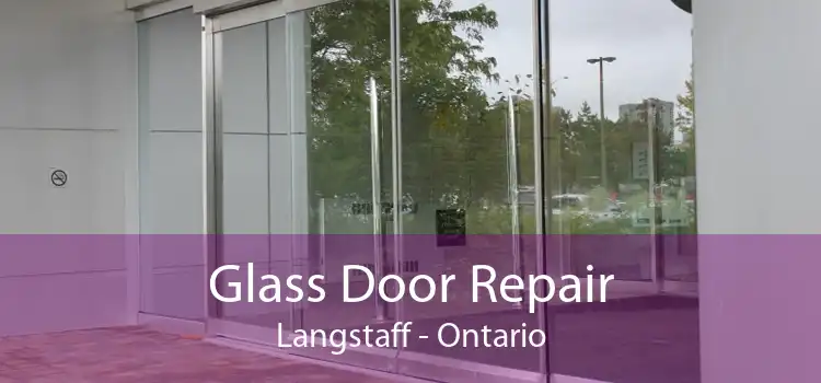 Glass Door Repair Langstaff - Ontario