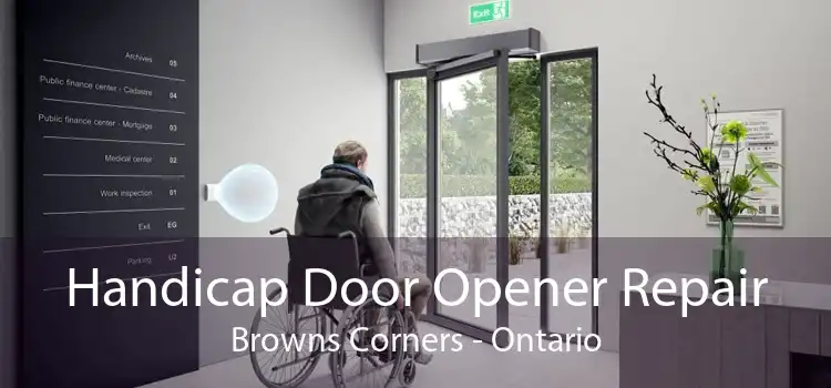 Handicap Door Opener Repair Browns Corners - Ontario