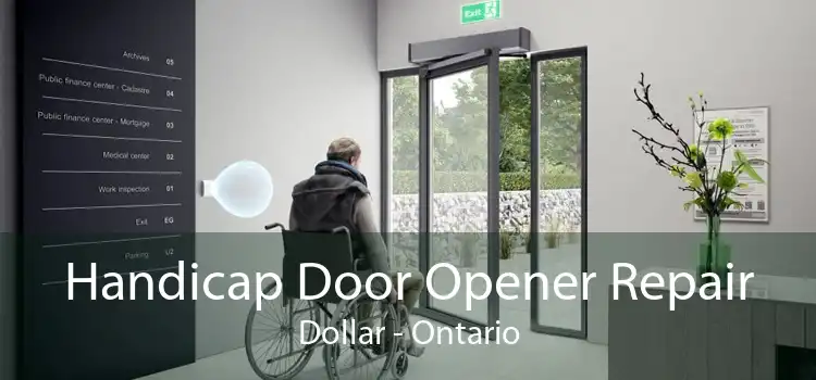 Handicap Door Opener Repair Dollar - Ontario