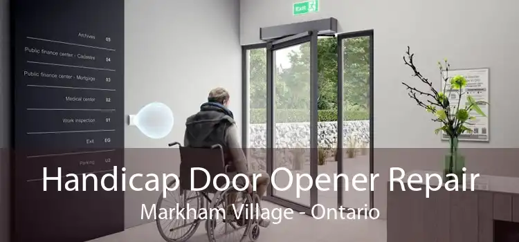 Handicap Door Opener Repair Markham Village - Ontario