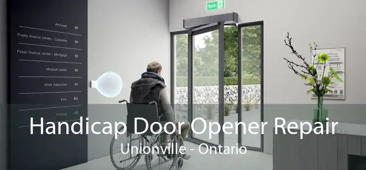 Handicap Door Opener Repair Unionville - Ontario