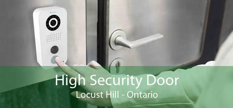 High Security Door Locust Hill - Ontario