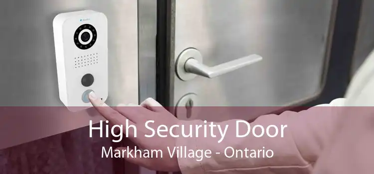 High Security Door Markham Village - Ontario