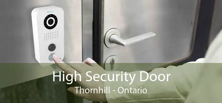 High Security Door Thornhill - Ontario