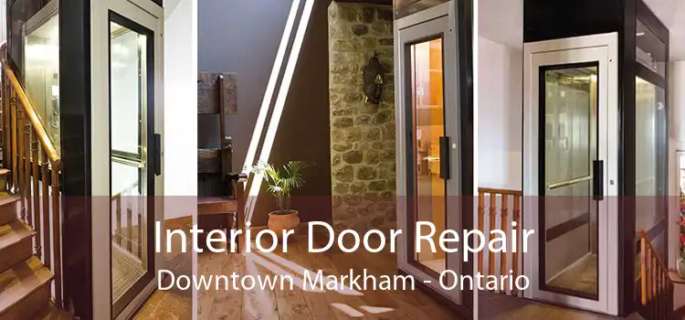 Interior Door Repair Downtown Markham - Ontario
