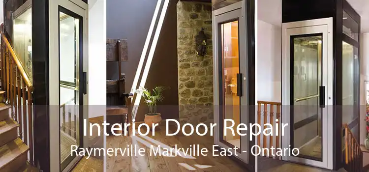 Interior Door Repair Raymerville Markville East - Ontario