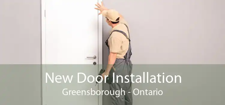 New Door Installation Greensborough - Ontario