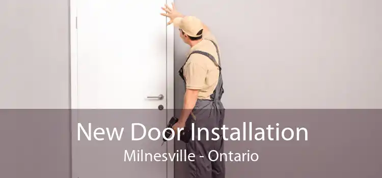 New Door Installation Milnesville - Ontario