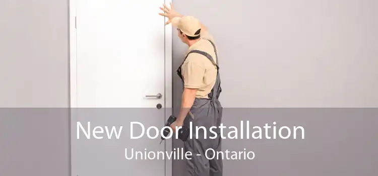 New Door Installation Unionville - Ontario
