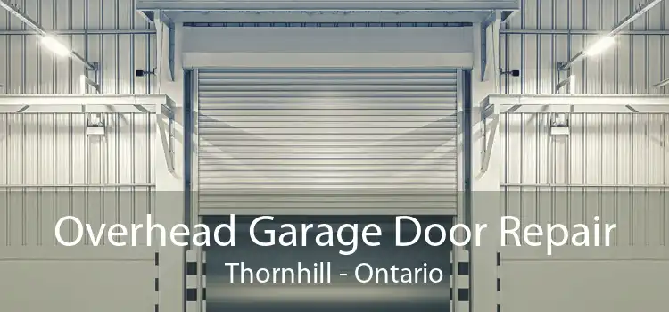Overhead Garage Door Repair Thornhill - Ontario