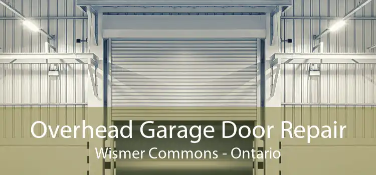 Overhead Garage Door Repair Wismer Commons - Ontario