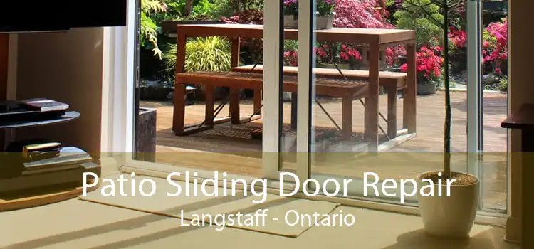 Patio Sliding Door Repair Langstaff - Ontario