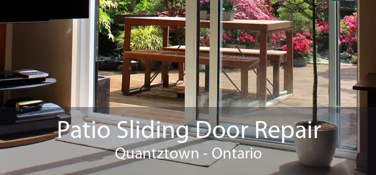 Patio Sliding Door Repair Quantztown - Ontario