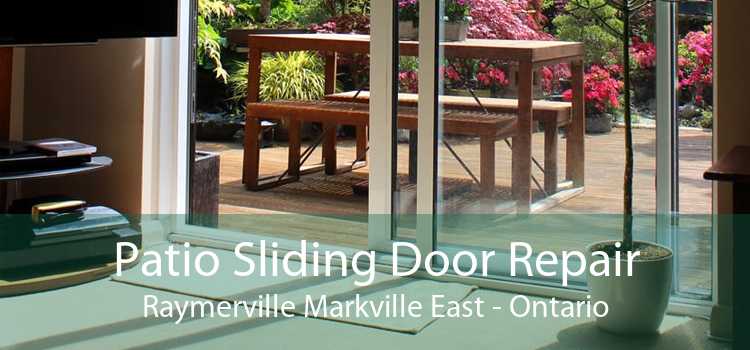Patio Sliding Door Repair Raymerville Markville East - Ontario