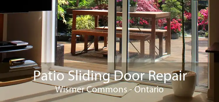 Patio Sliding Door Repair Wismer Commons - Ontario