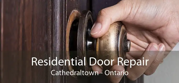 Residential Door Repair Cathedraltown - Ontario