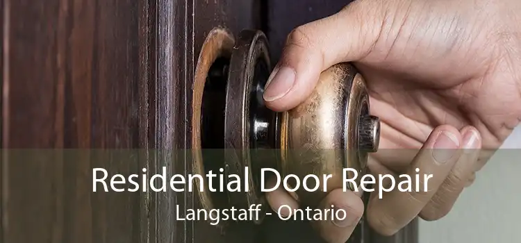 Residential Door Repair Langstaff - Ontario