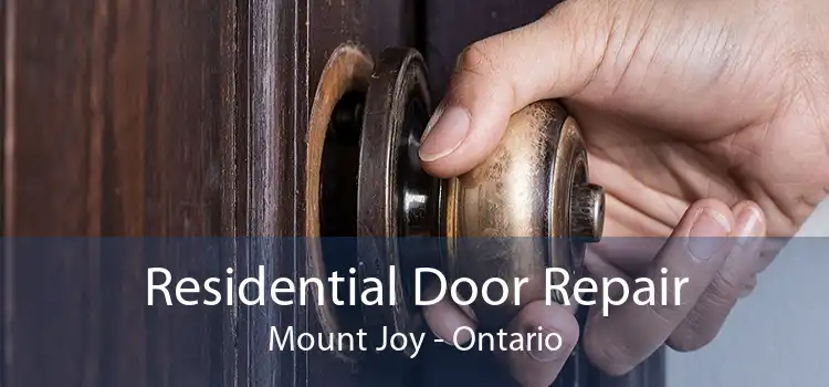 Residential Door Repair Mount Joy - Ontario