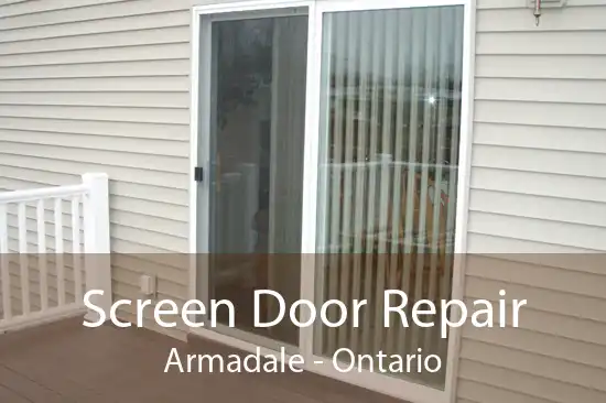 Screen Door Repair Armadale - Ontario