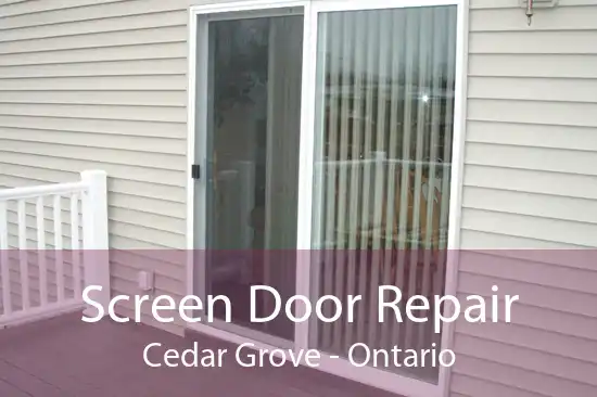 Screen Door Repair Cedar Grove - Ontario