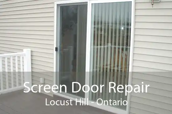 Screen Door Repair Locust Hill - Ontario