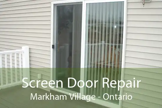 Screen Door Repair Markham Village - Ontario